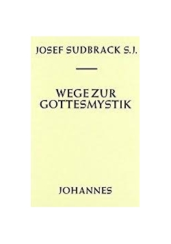 Wege zur Gottesmystik