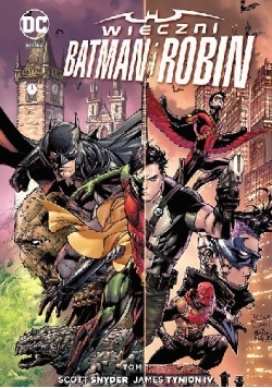 Wieczni Batman i Robin: Tom 1