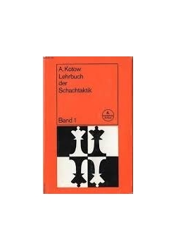 Lehrbuch der Schachtaktik, Band 1