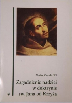 Zagadnienie nadziei w doktrynie św. Jana od Krzyża