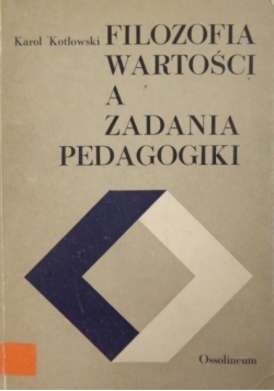 Filozofia wartości a zadania pedagogiki