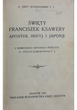 Św. Franciszek Ksawery Apostoł Indyj i Japonji,  1927 r.