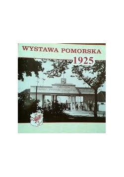 Wystawa Pomorska. Grudziądz 1925