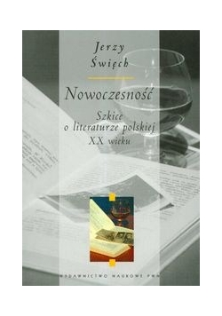 Nowoczesność: Szkice o literaturze polskiej XX wieku