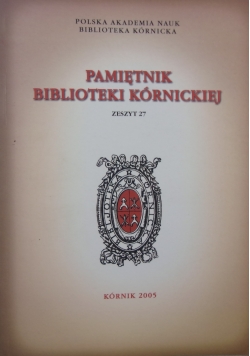 Pamiętnik Biblioteki Kórnickiej, Zeszyt 27