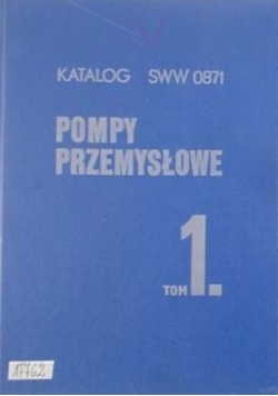 Pompy przemysłowe, Tom I