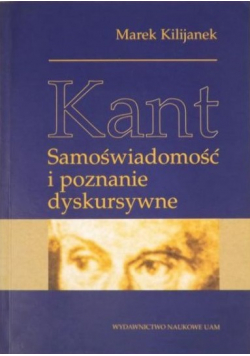 Kant Samoświadomość i poznanie dyskursywne
