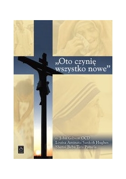 Oto czynię wszystko nowe