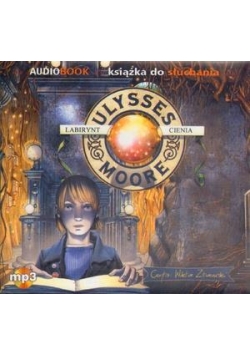 Ulysses Moore Audiobook 9 Labirynt cienia