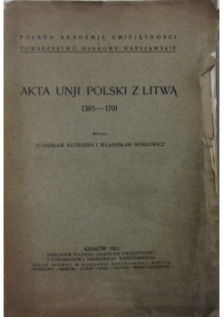 Akta Unji Polski z Litwą 1385- 1791, 1932 r.