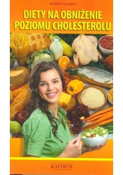 Diety na obniżenie poziomu cholesterolu