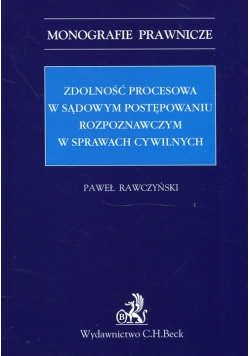 Zdolność procesowa w sądowym postępowaniu rozpoznawczym w sprawach cywilnych