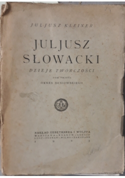 Juljusz Słowacki dzieje twórczości Tom III 1923 r.
