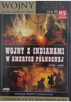 Wojny które zmieniły świat. Wojny z Indianami w Ameryce Północnej, DVD