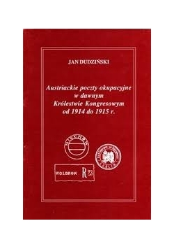 Austriackie poczty okupacyjne w dawnym królestwie kongresowym od 1914 do 1915
