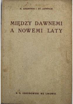 Między dawnemi a nowemi laty 1933 r.