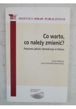Co warto, co należy zmienić? Poprawa jakości demokracji w Polsce