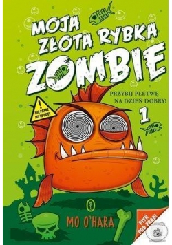 Moja złota rybka zombie T.1
