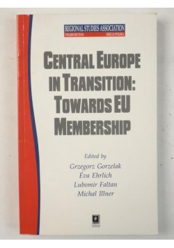 Central Europe in Transition: Towards EU Membership