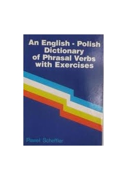 Dictionary of Phrasal Verbs with Exercises