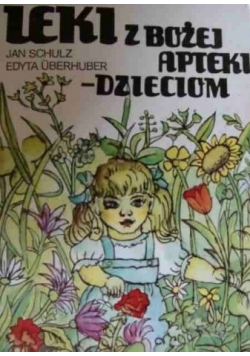Leki z Bożej  apteki dzieciom