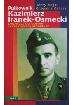 Pułkownik Kazimierz Iranek-Osmecki