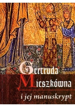 Gertruda Mieszkówna i Jej manuskrypt