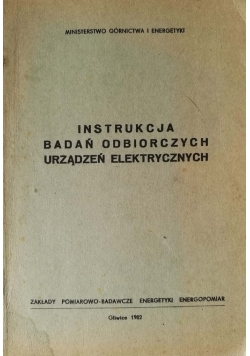 Instrukcja badań odbiorczych urządzeń elektrycznych