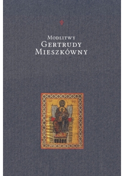 Modlitwy Gertrudy Mieszkówny