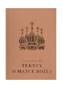 Prawosławie II Teksty o Matce Bożej