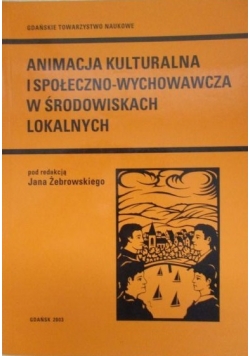 Animacja kulturalna i społeczno-wychowawcza w środowiskach lokalnych