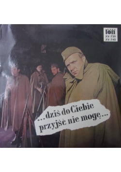 ...Dziś do Ciebie przyjść nie mogę...Płyta winylowa