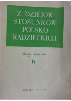 Z dziejów stosunków polsko- radzieckich IV