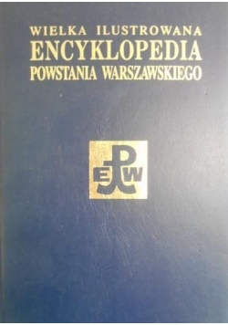 Wielka ilustrowana Encyklopedia Powstania Warszawskiego, Tom I, Nowa