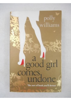 A Good Girl Comes Undone