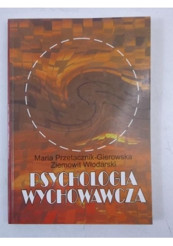 Psychologia wychowawcza, Tom I