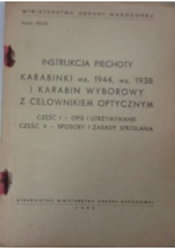 Instrukcja piechoty karabinki wz. 1944, wz 1938 i karabin wyborowy z celownikiem optycznym