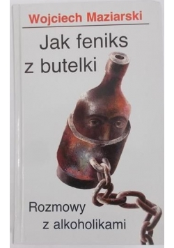 Jak feniks z butelki