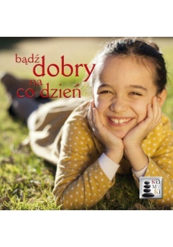 Kamyki 3. Bądź dobry na co dzień
