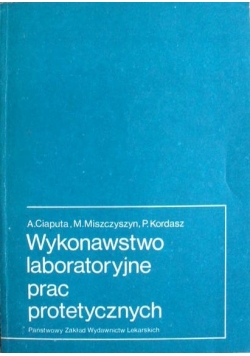 Wykonawstwo laboratoryjne  prac protetycznych