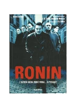 Ronin z każdego można zrobić wroga...za pieniądze