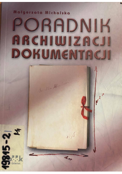 Poradnik archiwizacji dokumentacji