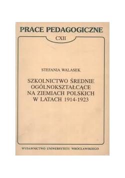 Szkolnictwo średnie ogólnokształcące na ziemiach polskich w latach 1914 - 1923