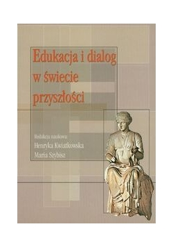 Edukacja i dialog w świecie przyszłości