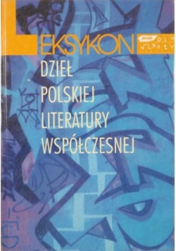 Krasuski Krzysztof (red.) - Leksykon dzieł polskiej literatury współczesnej