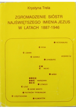 Zgromadzenie sióstr najświętszego imienia Jezus  w latach 1887 do 1946