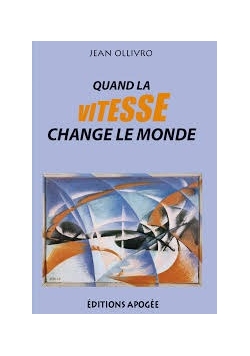 Quand la vitesse change le monde