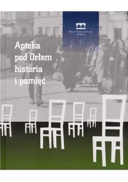 Apteka pod orłem, historia i pamięć