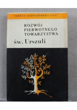 Rozwój pierwotnego towarzystwa św.Urszuli
