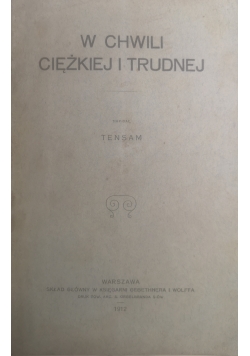 W chwili ciężkiej i trudnej, 1912 r.